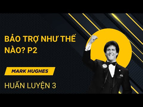 Bảo trợ như thế nào? Phần 2