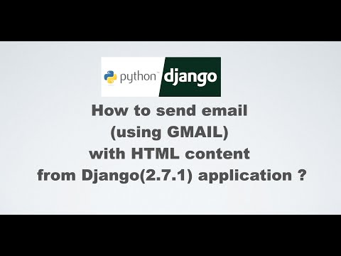 How to send email (using GMAIL) with HTML content from Django application ?