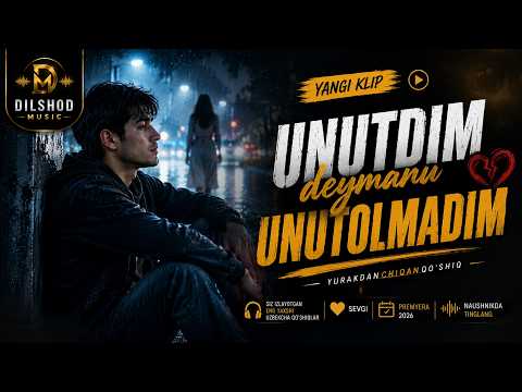 🎧 UNUTDIM DEYMANU UNUTOLMADIM 💔 | Dilshod MUSIC