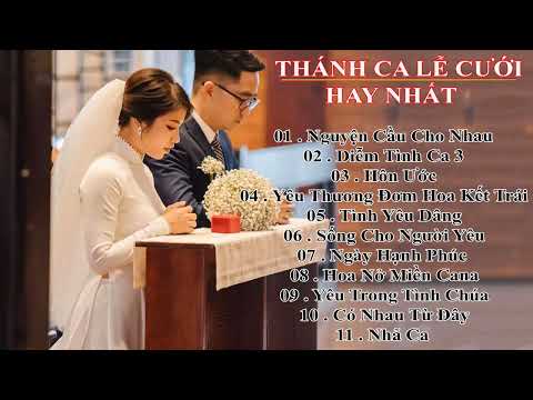TOP THÁNH CA LỄ CƯỚI HAY NHẤT - HOA NỞ MIỀN CANA - NHẠC CÔNG GIÁO