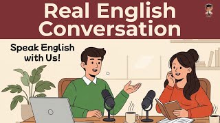 Real English Conversation for Beginners | Easy English Listening and Speaking | English Podcast