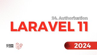 LARAVEL 11 Crash Course for Beginners 2024 | #24 Authorization (Web Developer Path)