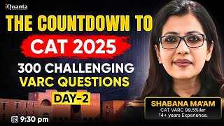 VARC Preparation CAT 2025 | 300 Challenging VARC Questions by Shabana Ma'am | Day-2