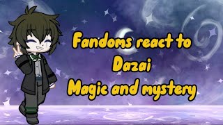 Fandoms react to Dazai *magic and mystery* #magicandmystery #dazaiosamu #gachareact