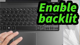 How to enable Backlit Keyboard On Any Laptop ( Turn On Keyboard Light)