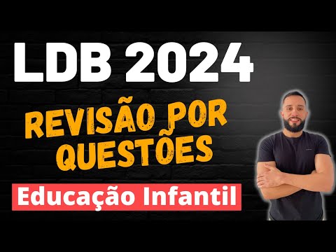 Revisão Por Questões [Aula 05) -  Artigos 29º ao 31º - LDB Atualizada para Concursos!