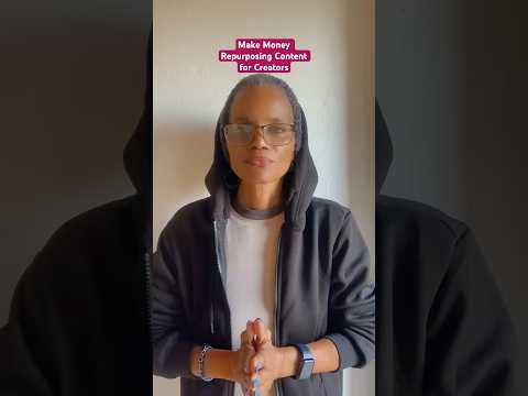 Make Money Repurposing Content for Creators