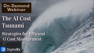 Webinar: The AI Cost Tsunami - Strategies for Efficient AI Cost Management
