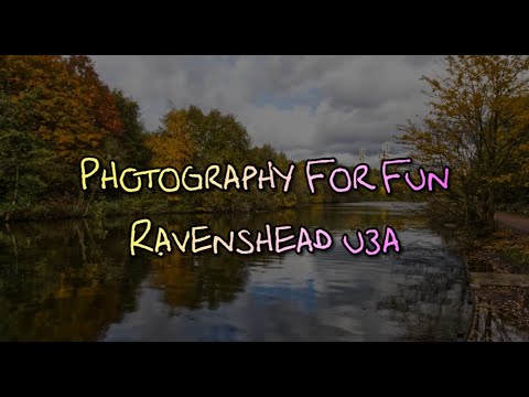 Ravenshead u3a Photography For Fun group " Shots of the Month" compilation