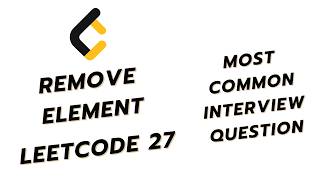 Remove Element | Leetcode 27 | Data Structure Interview Question