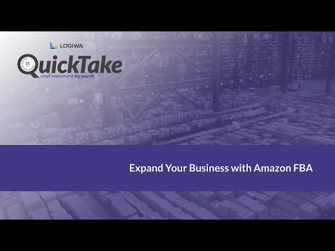 QuickTake | Expand Your Business with Amazon FBA