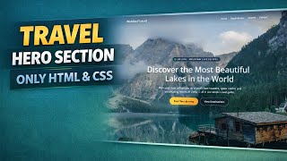 Travel Hero Section with HTML & CSS | Modern Landing Page Design