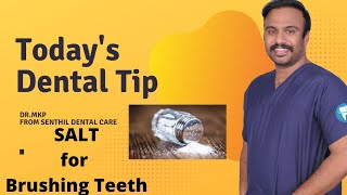 SALT for Brushing Teeth | Dentist in Chennai Madurai | Dr.MKP