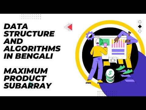 DSA In Bengali || Lecture 9 || Maximum Product Subarray