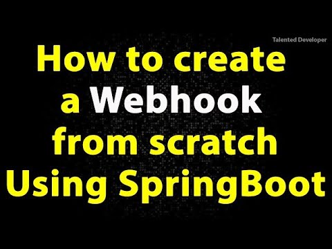 How to create a webhook from scratch Using SpringBoot | create webhook | webhook tutorial SpringBoot