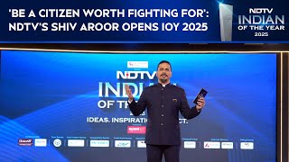 'Be A Citizen Worth Fighting For': Shiv Aroor Opens NDTV Indian Of The Year 2025