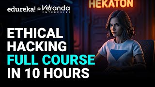 Ethical Hacker Full Course - 10 Hours [2025]  | Ethical Hacking Course For Beginners | Edureka Live