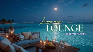 Luxury Chillout Music Night Vibes | Deep Chill Lounge for Exclusive Cocktail Parties & Relaxation