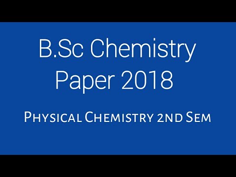 B.Sc Chemistry paper 2018 । Physical Chemistry 1st Semester ।। According to CBCS System 2018