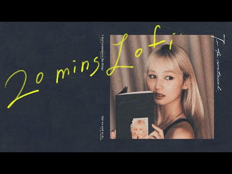 20 Mins Lofi｜To be continued｜Nancy Kwai 歸綽嶢