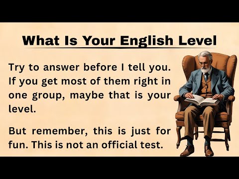 Listen And Practice || What Is Your English Level English Speaking Think English
