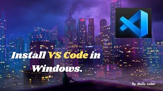 How to Install Visual Studio Code on Windows 10 [2024 Update] Complete Guide.