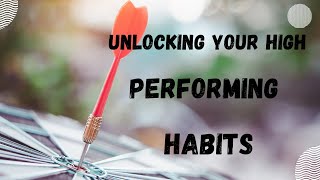 The Secret To Unmatched: Unlocking Your High Performing Habits #HighPerforming