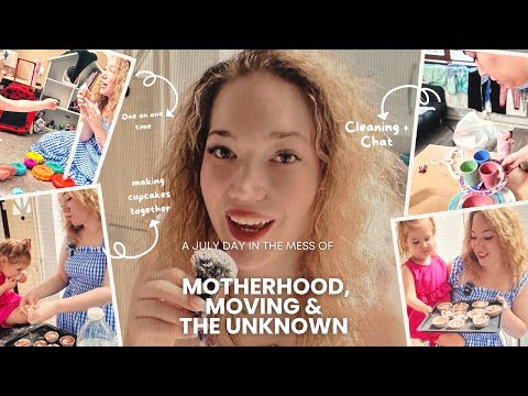 A July Day in the Mess of Motherhood, Moving & the Unknown