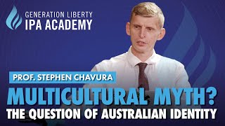 Multicultural Myth? The question of Australian identity | Dr Stephen Chavura