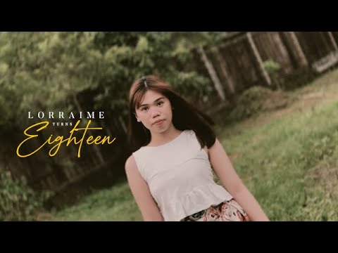 Lorraime Turns 18 | Pre Debut Film by Lorenz Miguel