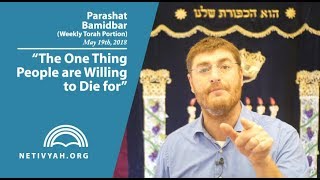 Parashat Bamidbar: The One Thing People are Willing to Die for