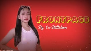 Frontpage - Ex Battalion ( Lyrics )
