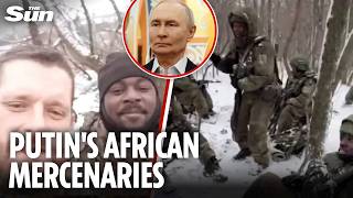 Putin uses 'disposable' African mercenaries in Ukraine as cruel Russian labels them 'cannon fodder'