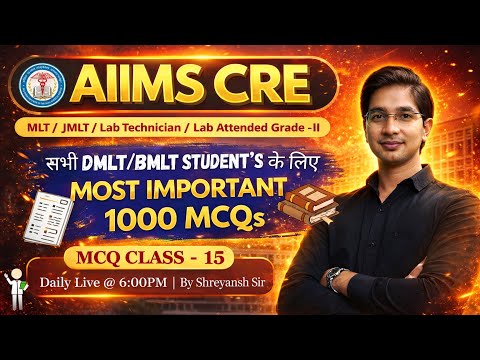 AIIMS CRE-4  Lab Technician LIVE MCQ Class | BMLT & DMLT  | class #15 By Shreyansh Sir #aiimscre4