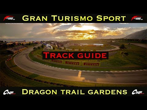 GT Sport - Dragon Trail Gardens - TRACK GUIDE