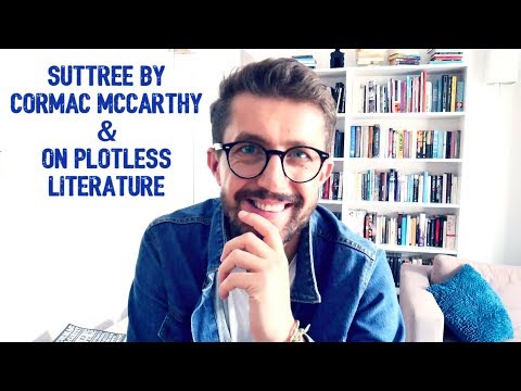 Suttree by Cormac McCarthy & On Plotless Literature