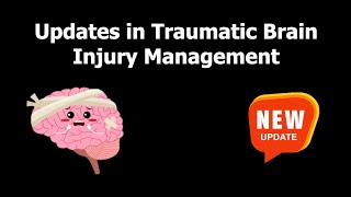 Updates in Traumatic Brain Injury Management