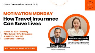Cancer Conversations EP.21: How Travel Insurance Can Save Lives