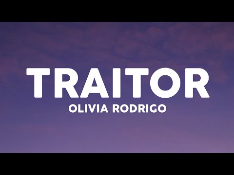 Olivia Rodrigo - traitor (Lyrics)