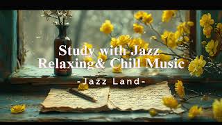 [Playlist] Power Focusing, Concentration!! Study with Jazz | 3 Hours