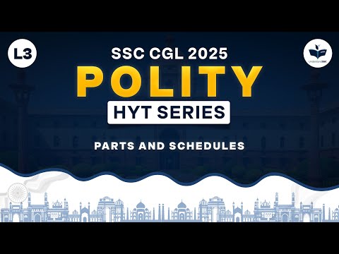 Lecture 3 | Parts & Schedules of Constitution | Polity for SSC Exam 2025 | GK HYT Series