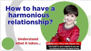 How to build harmonious relationship  - understand what it takes- find out "these"