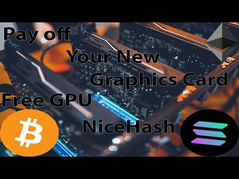 How To Mine Crypto with Nice hash - Free Graphics cards?!? - 2021