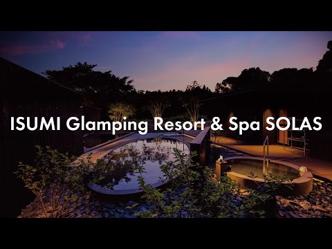 【Portfolio】ISUMI Glamping Resort & Spa SOLAS