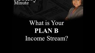 What is Your Plan B Income Stream?