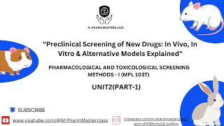 "Preclinical Screening of New Drugs: In Vivo, In Vitro & Alternative Models Explained"|UNIT-2(PART1)