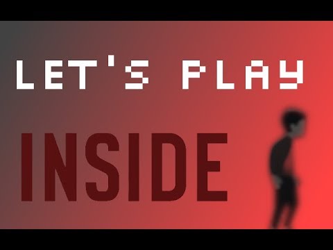 Let's Play: Inside!
