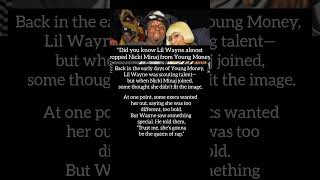 Lil Wayne almost dropped Nicki Minaj from Young Money#lilwayne#nickiminaj#youngmoney#rap