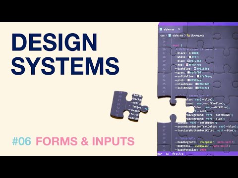 Design Systems - #06 - Forms & Inputs