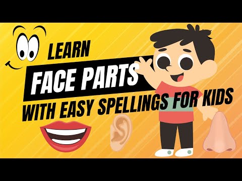 Learn Face Parts with Easy Spellings for Kids